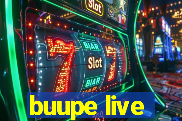 buupe live